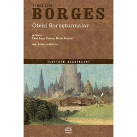 Öteki Soruşturmalar - Jorge Luis Borges