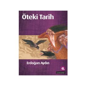 ÖTEKI TARIH - ERDOĞAN AYDIN