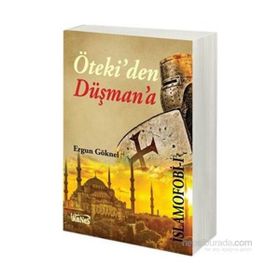 Öteki'den Düşman'a İslamofobi -1 / Ergun Göknel / Kanes Yayınları