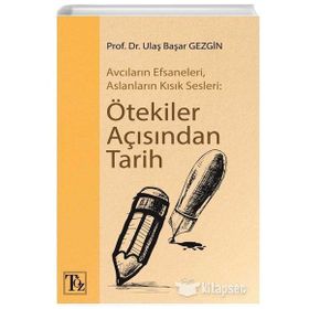 Ötekiler Açısından Tarih - Ulaş Başar Gezgin