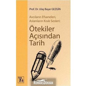 Ötekiler Açısından Tarih - Ulaş Başar Gezgin