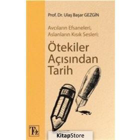 Ötekiler Açısından Tarih - Ulaş Başar Gezgin