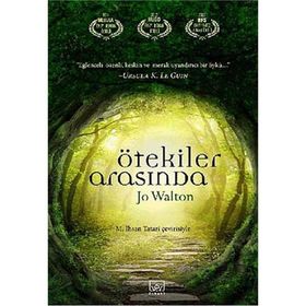 ÖTEKILER ARASINDA - JO WALTON