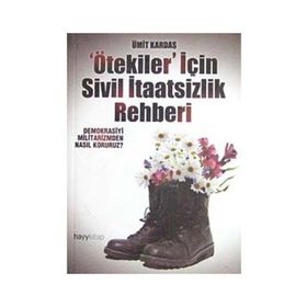 ÖTEKİLER İÇİN SIVIL İTAATSİZLİK REHBERI - ÜMİT KARDAŞ
