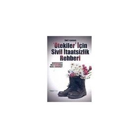 ÖTEKİLER İÇİN SIVIL İTAATSİZLİK REHBERI - ÜMİT KARDAŞ