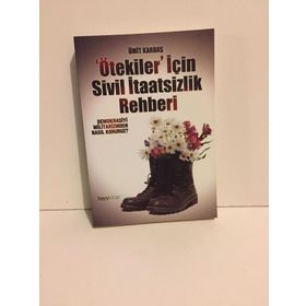 ÖTEKİLER İÇİN SIVIL İTAATSİZLİK REHBERI - ÜMİT KARDAŞ