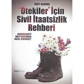 ÖTEKİLER İÇİN SIVIL İTAATSİZLİK REHBERI - ÜMİT KARDAŞ