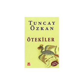 ÖTEKILER - TUNCAY ÖZKAN