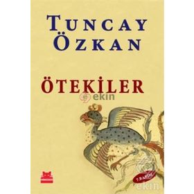 ÖTEKILER - TUNCAY ÖZKAN