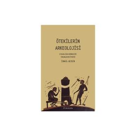 Ötekilerin Arkeolojisi Prof. Dr. İsmail Gezgin