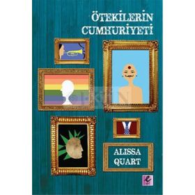 Ötekilerin Cumhuriyeti - Alissa Quart