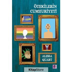 Ötekilerin Cumhuriyeti - Alissa Quart
