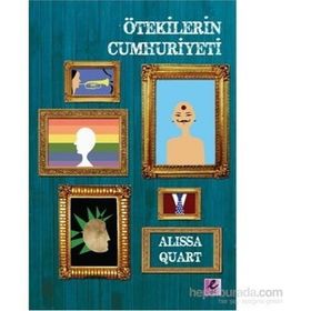 Ötekilerin Cumhuriyeti - Alissa Quart