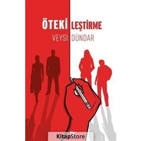Ötekileştirme-Veysi Dündar