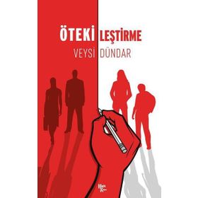 Ötekileştirme-Veysi Dündar