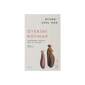 Ötekini Kovmak Ketebe Yayınları Byung Chul Han
