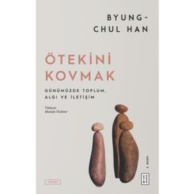 Ötekini Kovmak Ketebe Yayınları Byung Chul Han