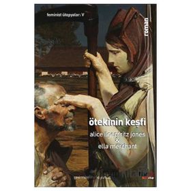 Ötekinin Keşfi - Alice Ilgenfritz Jones