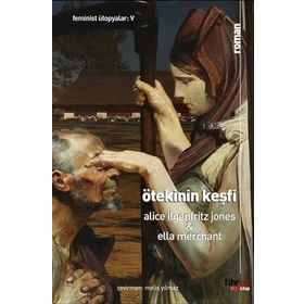 Ötekinin Keşfi - Alice Ilgenfritz Jones