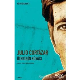 Ötekinin Rüyası - Julio Cortazar