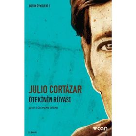 Ötekinin Rüyası - Julio Cortazar