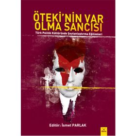 Öteki'nin Var Olma Sancısı / İsmet Parlak