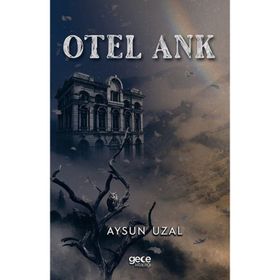 Otel Ank - Aysun Uzal