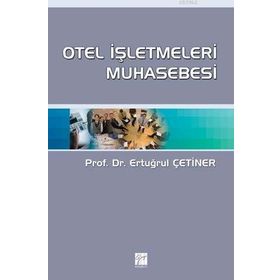 OTEL İŞLETMELERİ MUHASEBESI - ERTUĞRUL ÇETİNER