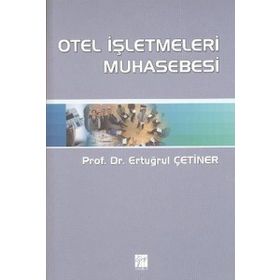 OTEL İŞLETMELERİ MUHASEBESI - ERTUĞRUL ÇETİNER