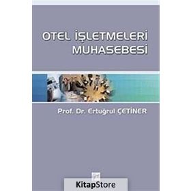 OTEL İŞLETMELERİ MUHASEBESI - ERTUĞRUL ÇETİNER