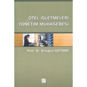 OTEL İŞLETMELERİ YÖNETİM MUHASEBESI - ERTUĞRUL ÇETİNER