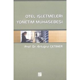 OTEL İŞLETMELERİ YÖNETİM MUHASEBESI - ERTUĞRUL ÇETİNER