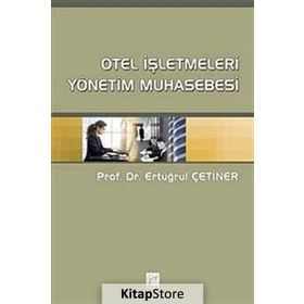 OTEL İŞLETMELERİ YÖNETİM MUHASEBESI - ERTUĞRUL ÇETİNER