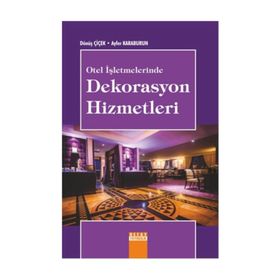 Otel İşletmelerinde Dekorasyon Hizmetleri - Ayfer Karaburun Dönüş Çiçek
