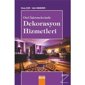 Otel İşletmelerinde Dekorasyon Hizmetleri - Ayfer Karaburun Dönüş Çiçek