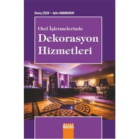 Otel İşletmelerinde Dekorasyon Hizmetleri - Ayfer Karaburun Dönüş Çiçek