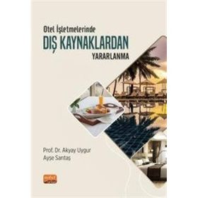 Otel İşletmelerinde Dış Kaynaklardan Yararlanma Nobel Bilimsel Eserler