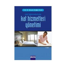 OTEL İŞLETMELERİNDE KAT HIZMETLERI YÖNETİMİ - MERYEM AKOĞLAN KOZAK