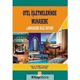 OTEL İŞLETMELERİNDE MUHASEBE VE MUHASEBE BELGE SISTEMI - İLKNUR ESKIN, KIYMET ÇALIYURT