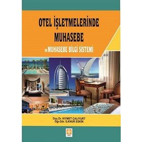 OTEL İŞLETMELERİNDE MUHASEBE VE MUHASEBE BELGE SISTEMI - İLKNUR ESKIN, KIYMET ÇALIYURT