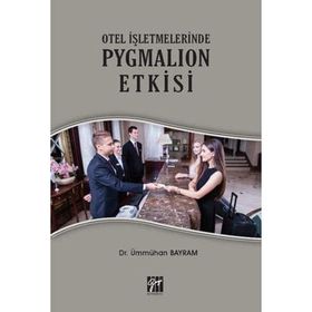 Otel İşletmelerinde Pygmalıon Etkisi - Ümmühan Bayram
