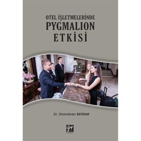 Otel İşletmelerinde Pygmalıon Etkisi - Ümmühan Bayram