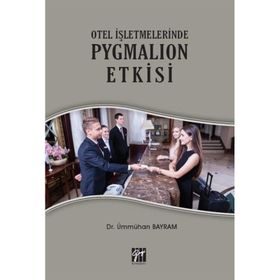Otel İşletmelerinde Pygmalıon Etkisi - Ümmühan Bayram