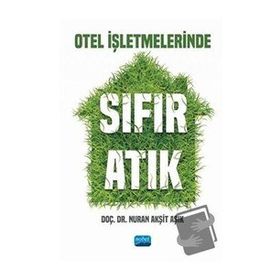 Otel İşletmelerinde Sıfır Atık Nobel Akademik Yayıncılık