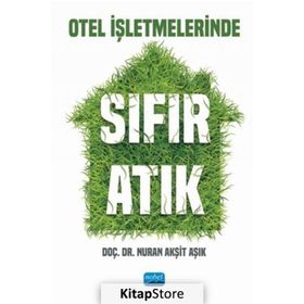 Otel İşletmelerinde Sıfır Atık Nobel Akademik Yayıncılık