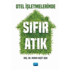 Otel İşletmelerinde Sıfır Atık Nobel Akademik Yayıncılık
