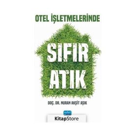 Otel İşletmelerinde Sıfır Atık Nobel Akademik Yayıncılık