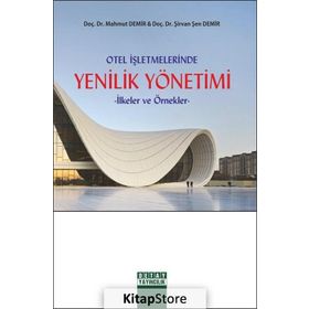 Otel İşletmelerinde Yenilik Yönetimi / Dr. Şirvan Şen Demir / Detay Yayıncılık