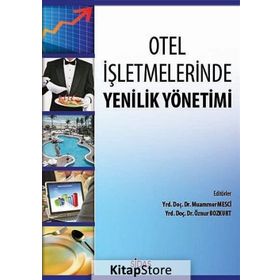 Otel İşletmelerinde Yenilik Yönetimi / Dr. Şirvan Şen Demir / Detay Yayıncılık