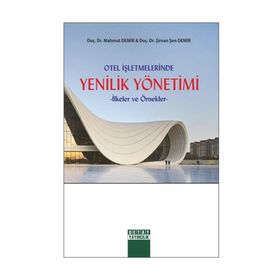 Otel İşletmelerinde Yenilik Yönetimi / Dr. Şirvan Şen Demir / Detay Yayıncılık